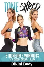 Tone & Shred: Bikini Body with Karena, Katrina and Jillian movie poster