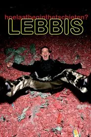 Lebbis: Hoe Laat Begint Het Schieten movie poster