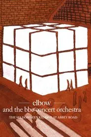Elbow and the BBC Concert Orchestra: The Seldom Seen Kid - Live at Abbey Road movie poster