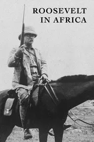 Roosevelt in Africa movie poster