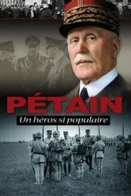 Pétain, such a popular hero movie poster