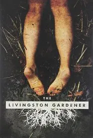 The Livingston Gardener movie poster