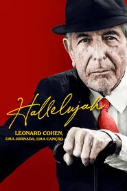 Poster do filme Hallelujah: Leonard Cohen, Uma Jornada, Uma canção