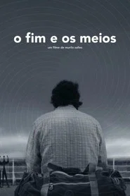 O Fim e os Meios movie poster