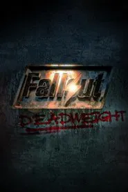 Fallout: Deadweight movie poster