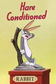 Hare Conditioned movie poster