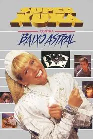 Super Xuxa Contra Baixo Astral movie poster