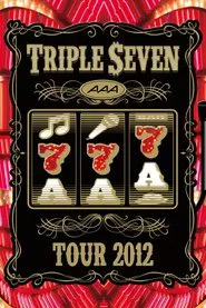 AAA TOUR 2012 -777- TRIPLE SEVEN movie poster