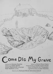 Come Dig My Grave movie poster