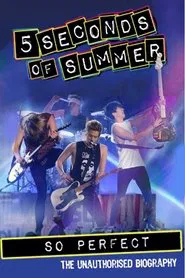 5 Seconds of Summer: So Perfect movie poster