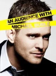 An Audience with Michael Bublé movie poster