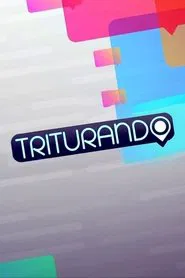 Triturando tv show poster
