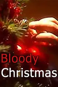 Bloody Christmas movie poster