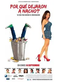 ¿Por Qué Dejaron A Nacho? movie poster