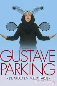 Gustave Parking - De mieux en mieux pareil movie poster