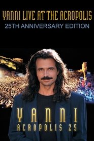 Yanni - Live at the Acropolis - 25th Anniversary movie poster