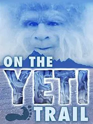 On the Yeti Trail movie poster
