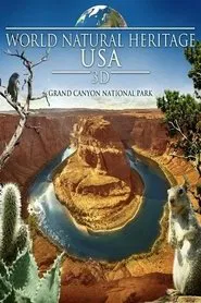 World Natural Heritage USA: Grand Canyon National Park (2012) tv show poster