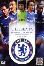 Chelsea FC - Season Review 2010/11 movie poster