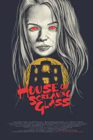 House of Screaming Glass movie poster