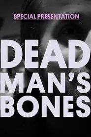 Dead Man's Bones (Ft. Ryan Gosling) - Documentary Special Presentation movie poster