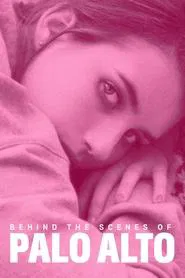 Behind the Scenes of Palo Alto movie poster