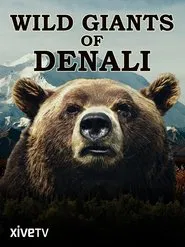 Wild Giants of Denali movie poster