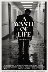 A Waste of Life movie poster