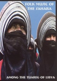 Folk Music of the Sahara: Among the Tuareg of Libya movie poster
