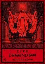 BABYMETAL Live LEGEND 1999 - APOCALYPSE movie poster