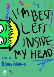 I'm Best Left Inside My Head movie poster