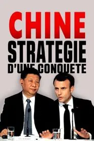 Chine, stratégie d'une conquête movie poster