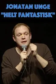 Jonatan Unge: Helt Fantastisk! movie poster