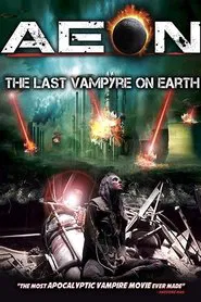 Aeon: The Last Vampyre on Earth movie poster