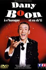 Dany Boon à s'baraque et en ch'ti movie poster