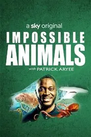 Impossible Animals tv show poster