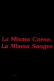 La misma carne, la misma sangre movie poster