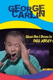 George Carlin: What Am I Doing in New Jersey? movie poster