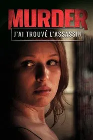 Murder : J'ai trouvé l'assassin tv show poster