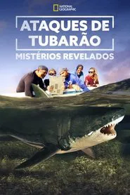 Poster da série Ataques de Tubarão: Mistérios Revelados