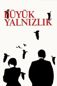 Büyük Yalnızlık movie poster
