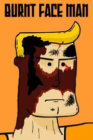Burnt Face Man tv show poster
