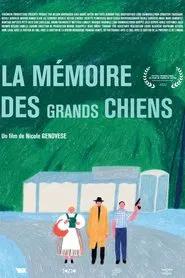 La mémoire des grands chiens movie poster