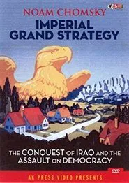 Noam Chomsky: Imperial Grand Strategy movie poster