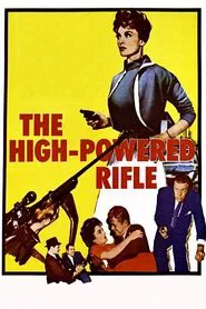 Poster do filme The High Powered Rifle