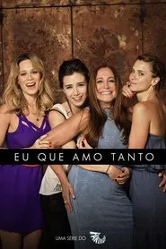 Poster da série Fantástico apresenta: Eu Que Amo Tanto