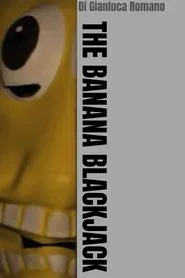 THE BANANA BLACKJACK movie poster
