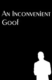 Poster do filme An Inconvenient Goof