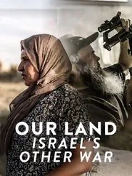 Our Land: Israel's Other War movie poster