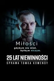 Poster da série 25 Years Of Innocence. The Case of Tomek Komenda